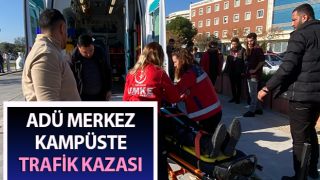 ADÜ merkez kampüste trafik kazası