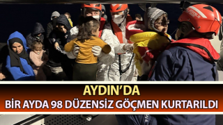 Aydın’da 98 düzensiz göçmen kurtarıldı