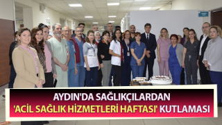 Aydın'da 'Acil Sağlık Hizmetleri Haftası' kutlaması