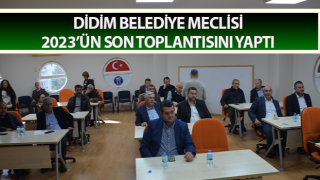 Didim Belediye meclisi 2023’ün son toplantısını yaptı