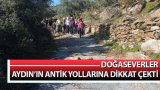 Doğaseverler, antik yollara dikkat çekti