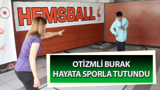 "Hemsball hayatımıza sihirli değnek gibi değdi"