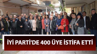 İYİ Parti'de 400 üye istifa etti