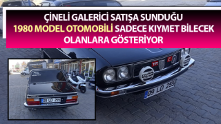 Kendisi 1980 model, sıfır araçlar kadar değerli