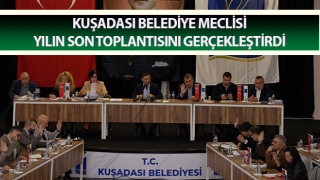 Kuşadası Belediye Meclisi yılın son toplantısını gerçekleştirdi