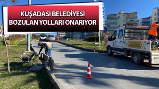 Kuşadası Belediyesi bozulan yolları onarıyor