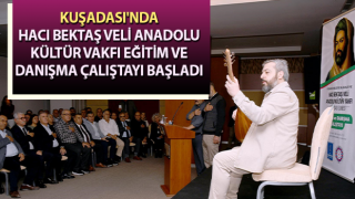 Kuşadası'nda eğitim ve danışma çalıştayı başladı