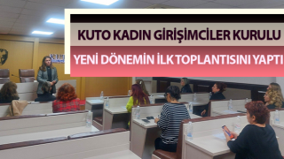 KUTO Kadın Girişimciler Kurulu ilk toplantısını yaptı