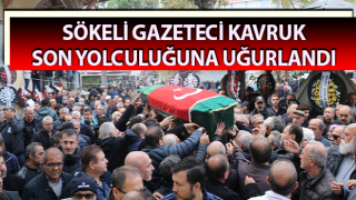 Sökeli gazeteci son yolculuğuna uğurlandı