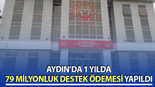 Aydın’a 79 milyonluk destek ödemesi yapıldı