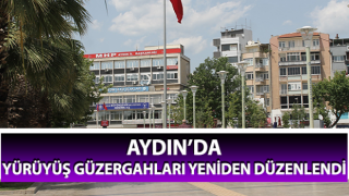 Aydın’da yürüyüş güzergahları yeniden düzenlendi