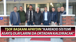 Başkan Apaydın: “Karekod sistemi asayiş olaylarını da ortadan kaldıracak”