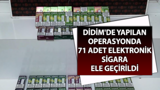 Didim’de 71 adet elektronik sigara ele geçirildi