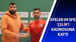 Efeler 09 SFK 'Çelik'i kadrosuna kattı