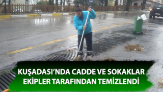 Kuşadası Belediyesi tüm ekipleriyle sahada