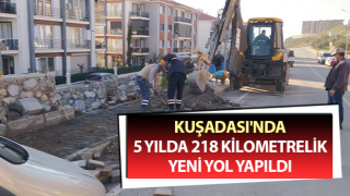 Kuşadası'nda 218 kilometrelik yeni yol yapıldı