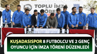 Kuşadasıspor, 8 futbolcu ile sözleşme imzaladı