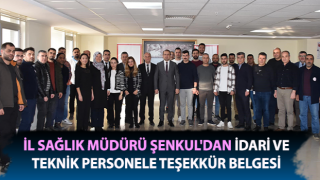 Müdür Şenkul'dan idari ve teknik personele teşekkür belgesi