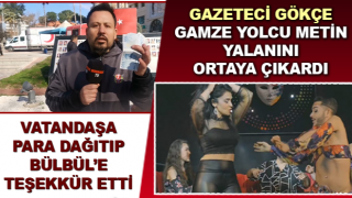 Vatandaşa para dağıtıp, Bülbül’e teşekkür etti