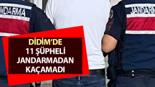 Aydın’da 11 şüpheli jandarmadan kaçamadı