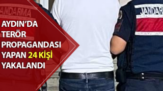 Aydın’da 24 kişi yakalandı