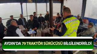 Aydın’da 79 traktör sürücüsü bilgilendirildi