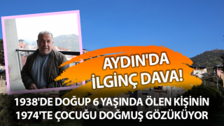 Aydın'da ilginç dava