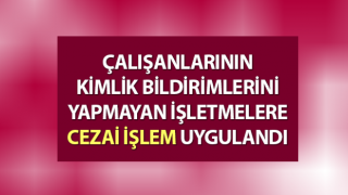 Aydın'da kimlik bildirimi yapılmayan işletmelere cezai işlem