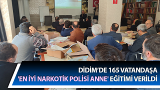 Didim’de 'En İyi Narkotik Polisi Anne' eğitimi verildi