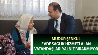 Evde sağlık hizmeti alan vatandaşlar yalnız bırakılmıyor