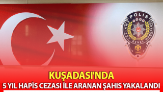 Kuşadası’nda aranan şahıs yakalandı