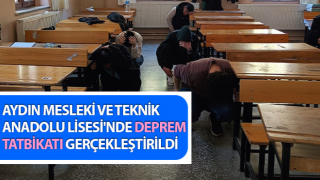 Aydın Mesleki ve Teknik Anadolu Lisesi'nde deprem tatbikatı gerçekleştirildi