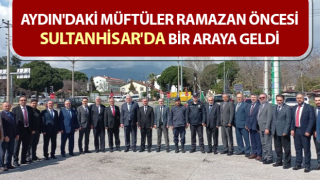 Aydın'daki müftüler Ramazan öncesi bir araya geldi