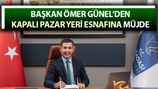 Başkan Günel’den kapalı pazar yeri esnafına müjde