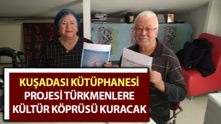 Kuşadası Kütüphanesi projesi Türkmenlere kültür köprüsü kuracak