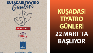 Kuşadası Tiyatro Günleri başlıyor