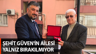 Şehit Güven'in ailesi yalnız bırakılmıyor