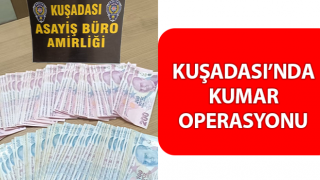 Aydın’da kumar operasyonu