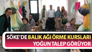 Balık ağı örme kursları yoğun talep görüyor