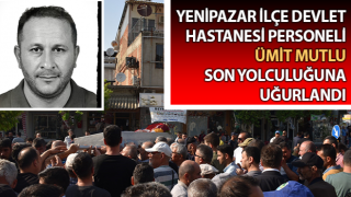 Hayatını kaybeden hastane personeli son yolculuğuna uğurlandı