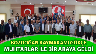 Kaymakam Gökçe, muhtarlar ile bir araya geldi