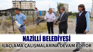 Nazilli Belediyesi ilaçlama çalışmalarını sürdürüyor