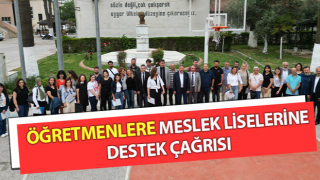 Öğretmenlere, meslek liselerine destek çağrısı