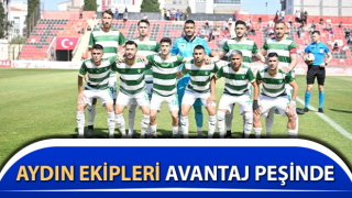 Aydın ekipleri avantaj peşinde