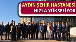 Aydın Şehir Hastanesi hızla yükseliyor