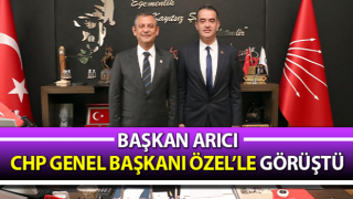 Başkan Arıcı, CHP Genel Başkanı Özel’le görüştü