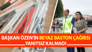 Başkan Özen’in beyaz baston çağrısı yanıtsız kalmadı