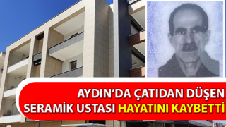 Çatıdan düşen seramik ustası şahıs hayatını kaybetti