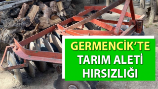 Germencik’te tarım aleti hırsızlığı