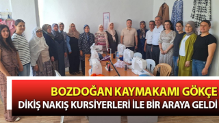 Kaymakam Gökçe dikiş nakış kursiyerleri ile bir araya geldi